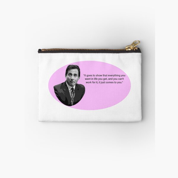 Item preview, Michael Scott quote "Everything you want, you can't work for it, it just comes to you" designed and sold by Brightside-art.