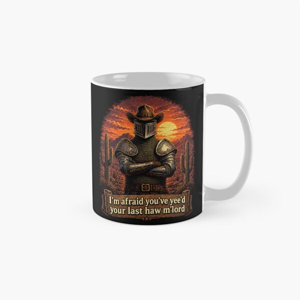 Item preview, I’m Afraid You’ve Yee’d Your Last Haw M’lord Medieval Cowboy Knight designed and sold by Eh Plus Designs.