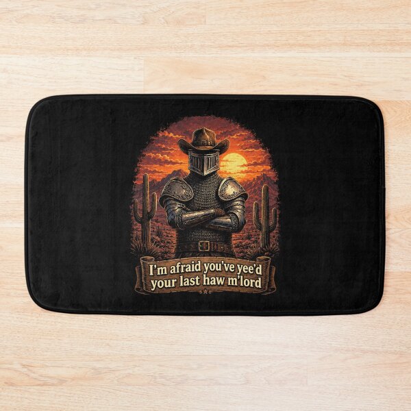 Item preview, I’m Afraid You’ve Yee’d Your Last Haw M’lord Medieval Cowboy Knight designed and sold by Eh Plus Designs.