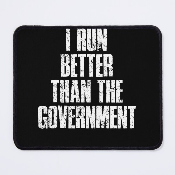 Item preview, Funny Running Humor I Run Better Than Government designed and sold by HayleePacoch.