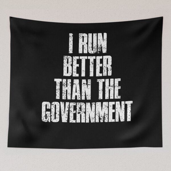 Item preview, Funny Running Humor I Run Better Than Government designed and sold by HayleePacoch.