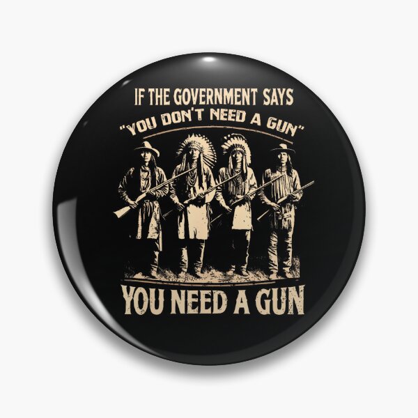Item preview, Funny Gun Rights Government Says You Do Not Need A Gun designed and sold by HayleePacoch.