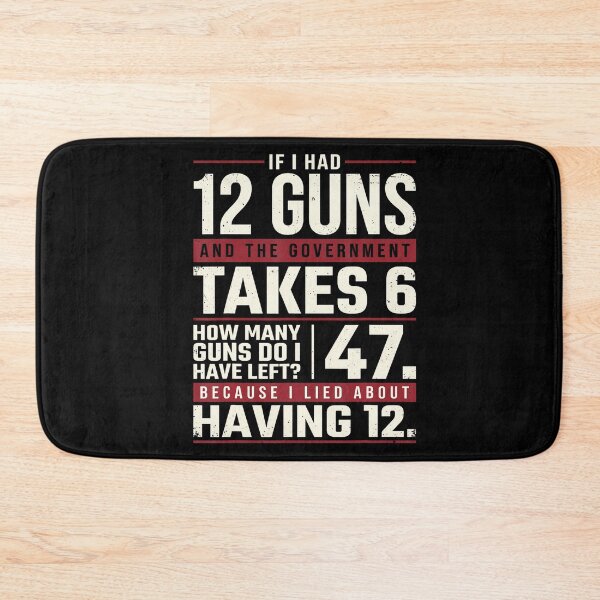 Item preview, Funny Second Amendment Math 12 Guns Government Humor designed and sold by HayleePacoch.