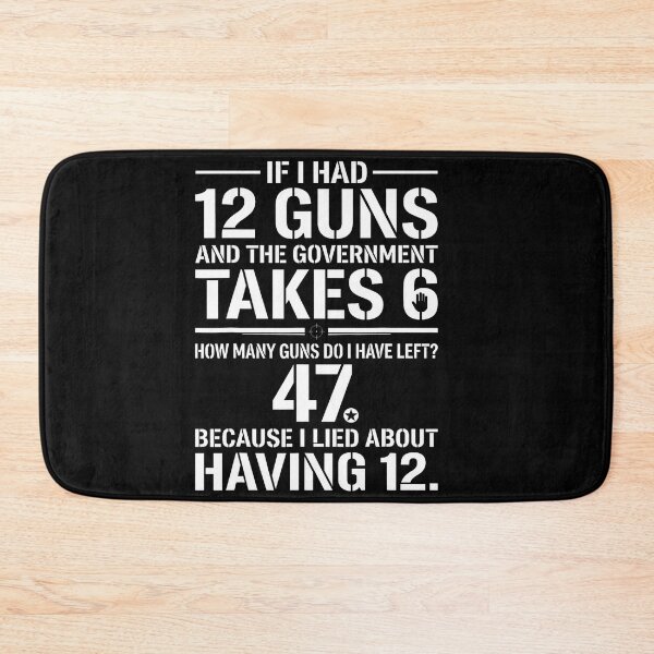 Item preview, Funny Second Amendment Math 12 Guns Government Humor designed and sold by HayleePacoch.