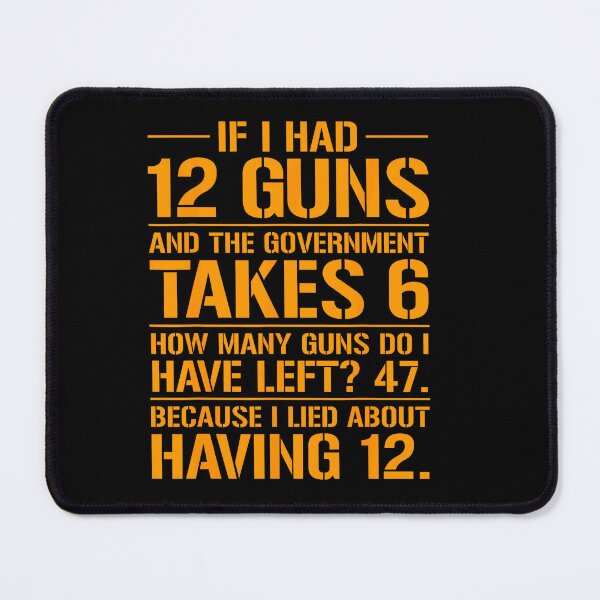 Item preview, Funny Second Amendment Math 12 Guns Government Humor designed and sold by HaytamShop.