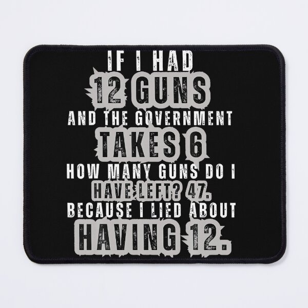Item preview, Funny Second Amendment Math 12 Guns Government Humor designed and sold by HayleePacoch.