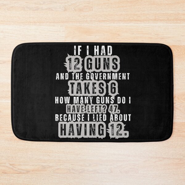 Item preview, Funny Second Amendment Math 12 Guns Government Humor designed and sold by HayleePacoch.