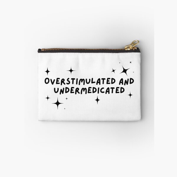 Item preview, Overstimulated undermedicated designed and sold by Artbychiii.