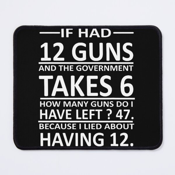 Item preview, Funny Second Amendment Math 12 Guns Government designed and sold by HayleePacoch.