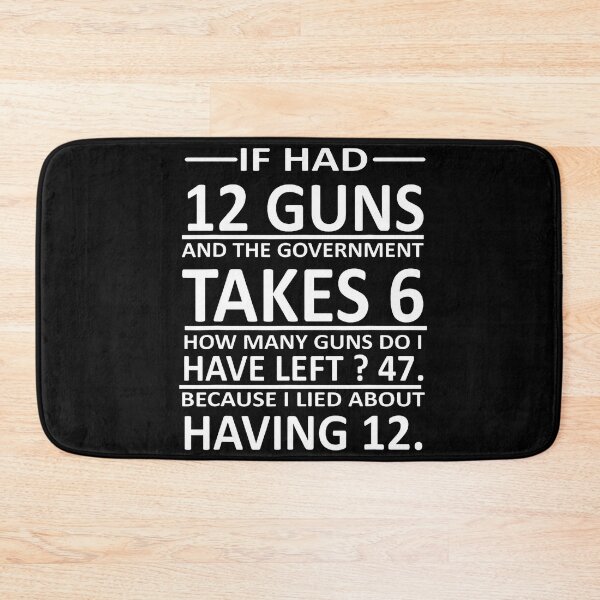 Item preview, Funny Second Amendment Math 12 Guns Government designed and sold by HayleePacoch.