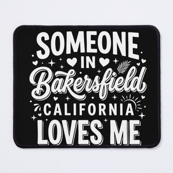 Item preview, omeone in Bakersfield California Loves Me, Bakersfield Love Design, California City Gift designed and sold by DijaMar.