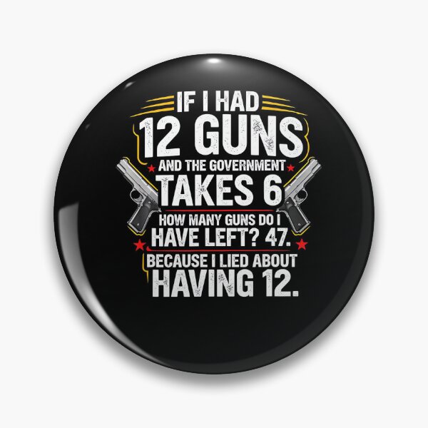 Item preview, Funny Second Amendment Math 12 Guns Government designed and sold by HayleePacoch.