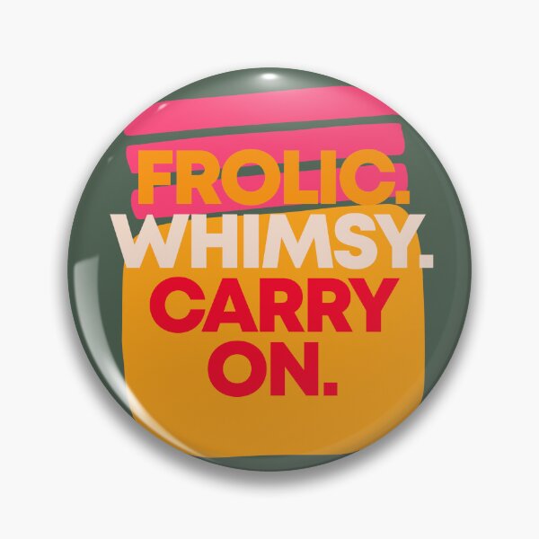Item preview, FROLIC. WHIMSY. CARRY ON. designed and sold by alegnacreates.