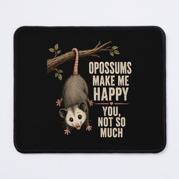 Item preview, Opossums Make Me Happy You Not So Much designed and sold by CelidaBonde.