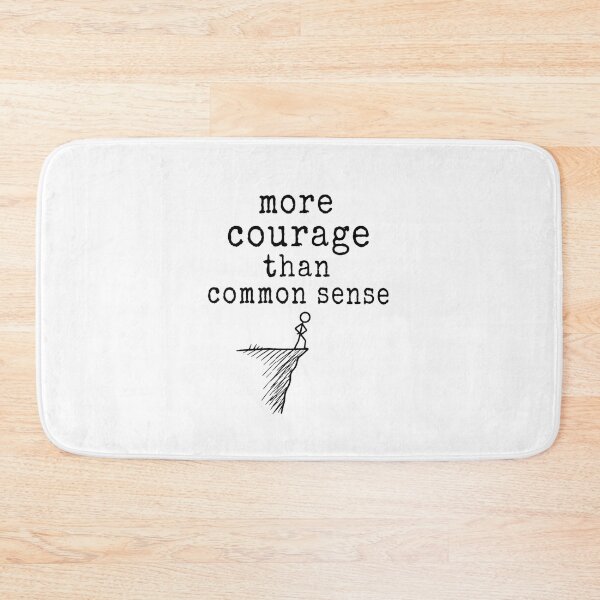 Item preview, More Courage then Common Sense designed and sold by PeachyLittleMenace.