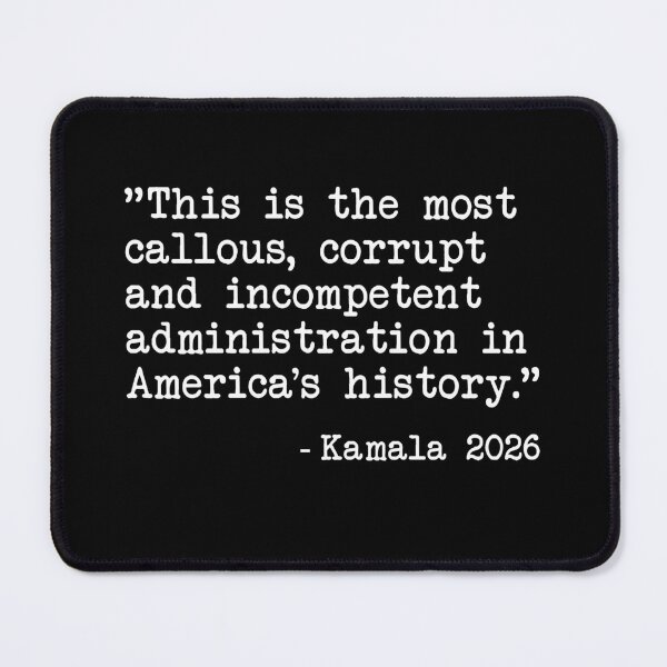 Item preview, Kamala Harris Most Corrupt Administration Quote designed and sold by EthosWear.