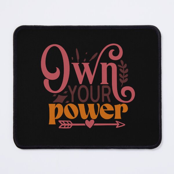 Item preview, Own Your Power designed and sold by tellit24seven.