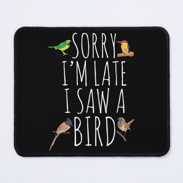 Item preview, Birding Saw A Bird Funny designed and sold by goombi-creative.