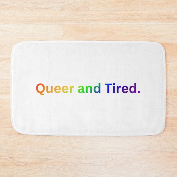 Item preview, Queer and Tired. - Rainbow Text designed and sold by Prideful-Koala.