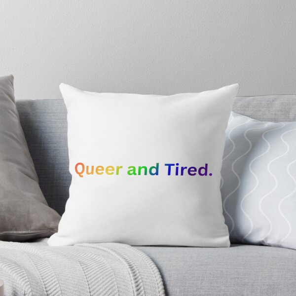 Item preview, Queer and Tired. - Rainbow Text designed and sold by Prideful-Koala.
