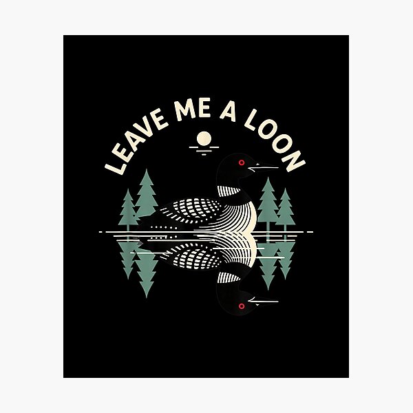 Item preview, Birding Leave Me A Loon Bird designed and sold by goombi-creative.