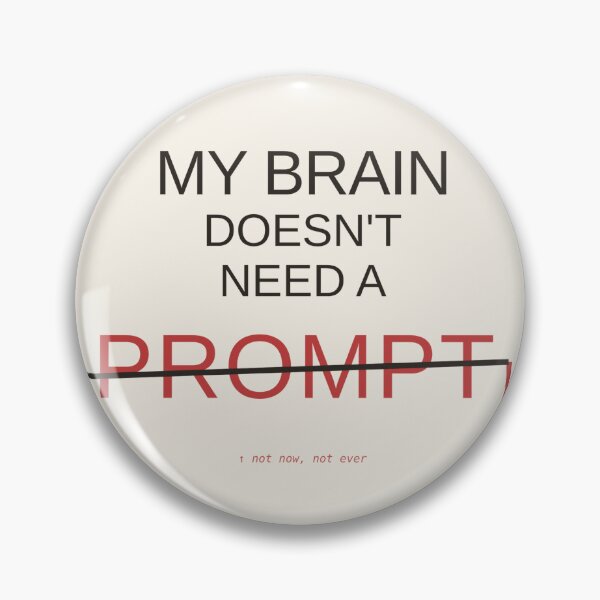 Item preview, My Brain Doesn't Need a Prompt — Funny Anti AI T-Shirt designed and sold by RejectedLabel.