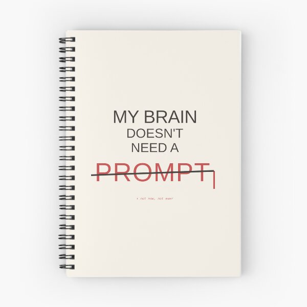 Item preview, My Brain Doesn't Need a Prompt — Funny Anti AI T-Shirt designed and sold by RejectedLabel.