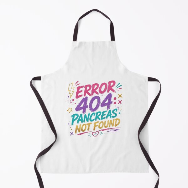 Item preview, Type 1 Diabetes - Error 404: Pancreas not found designed and sold by Funny Diabetes.