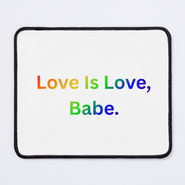 Item preview, Love Is Love, Babe. - Rainbow Text designed and sold by Prideful-Koala.