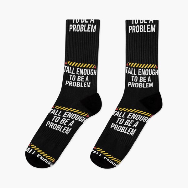 Item preview, Tall Enough To Be A Problem - Tall Person Quote AUG-360 designed and sold by noberic.