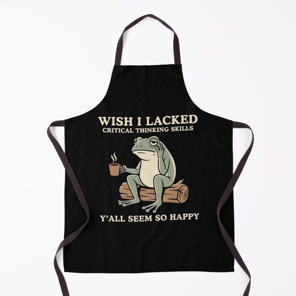 Item preview, Wish I Lacked Critical Thinking Skills Y'all Seem So Happy designed and sold by charoen-design.