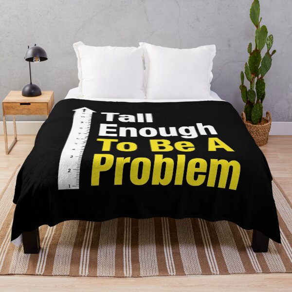 Item preview, Tall Enough Problem For Tall People AUG-361 designed and sold by noberic.