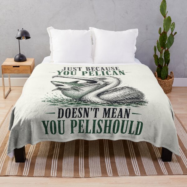 Item preview, Just Because You Pelican Doesn’t Mean You Pelishould designed and sold by Victor Shadehorn.