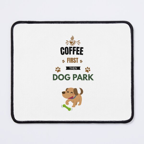 Item preview, Coffee First Then Dog Park designed and sold by PawFitt.