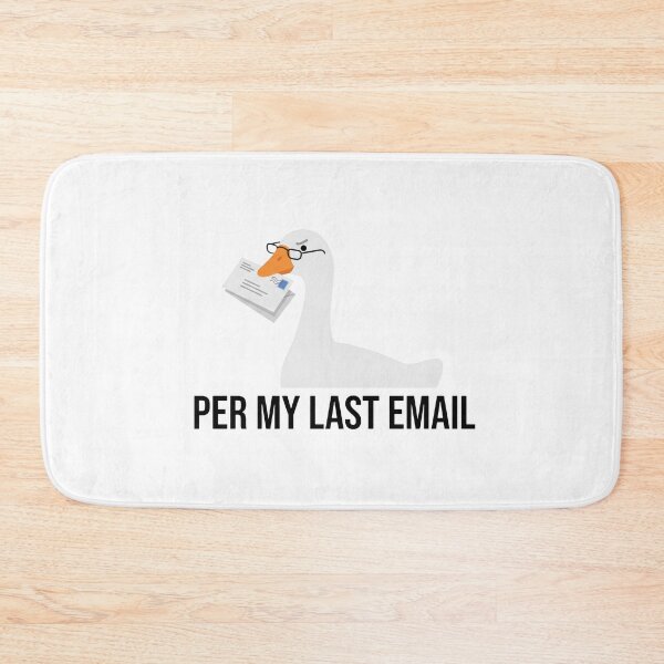 Item preview, Funny Corporate Goose Per My Last Email designed and sold by pattman.