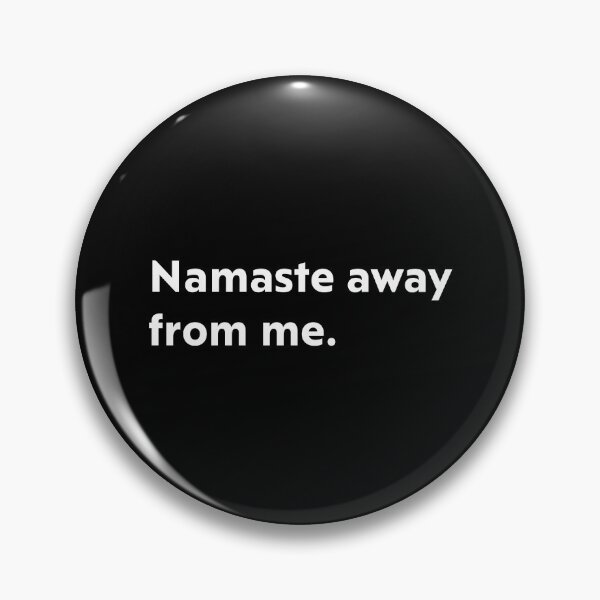 Item preview, Namaste away from me designed and sold by upliv.