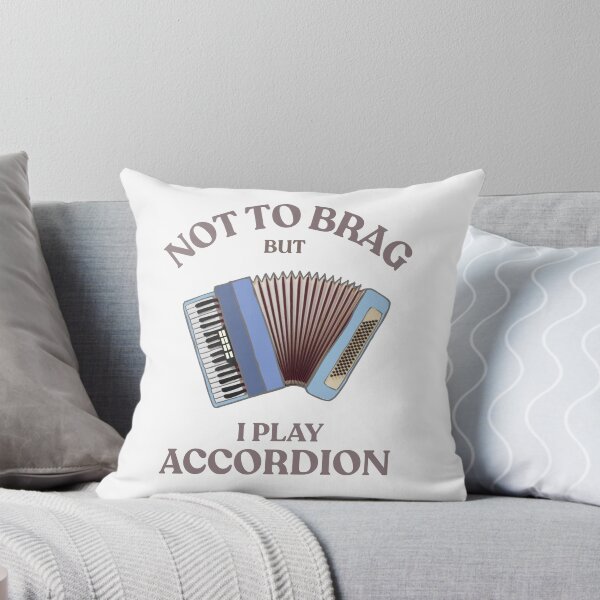 Item preview, Not to brag but I play the accordion designed and sold by TaraPen.