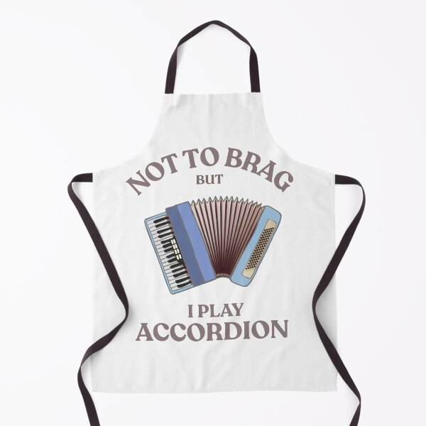 Item preview, Not to brag but I play the accordion designed and sold by TaraPen.