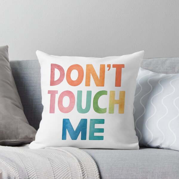 Item preview, Don't touch me designed and sold by nimmitrends.