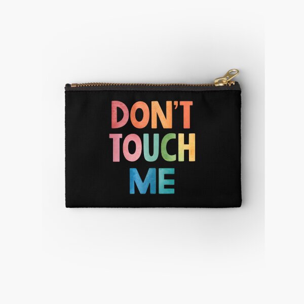 Item preview, Don't touch me designed and sold by nimmitrends.