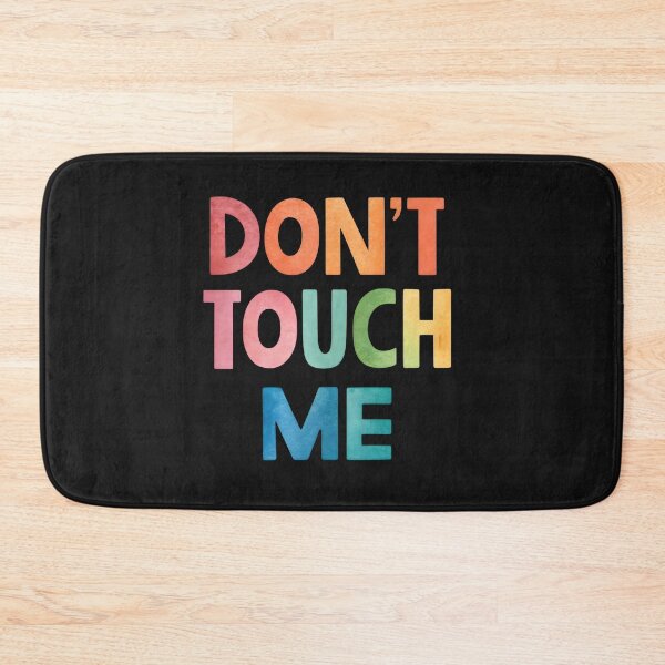 Item preview, Don't touch me designed and sold by nimmitrends.