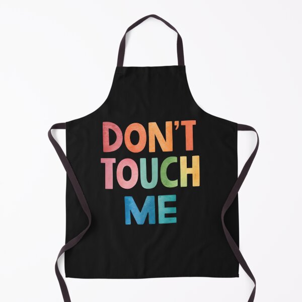 Item preview, Don't touch me designed and sold by nimmitrends.