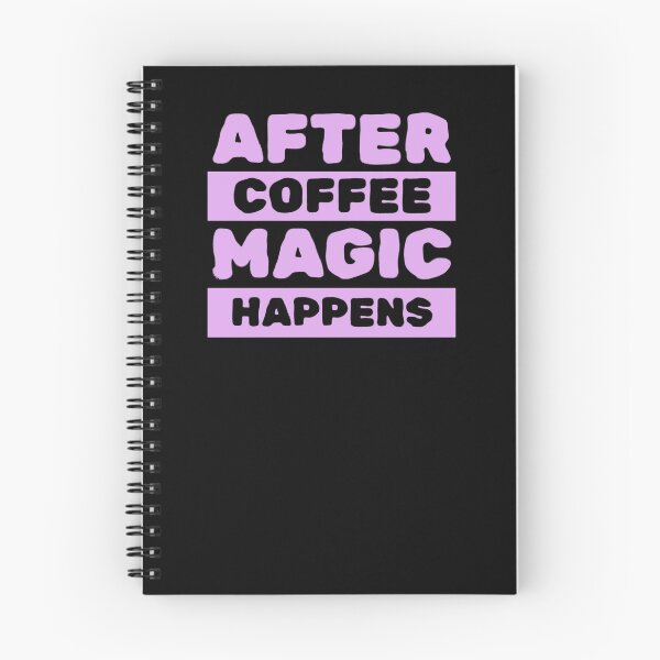 Item preview, After coffee Magic happens Quote designed and sold by LunaVales.