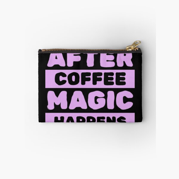 Item preview, After coffee Magic happens Quote designed and sold by LunaVales.
