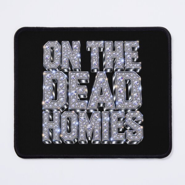 Item preview, On The Dead Homies designed and sold by DIRTYDUNNZ.
