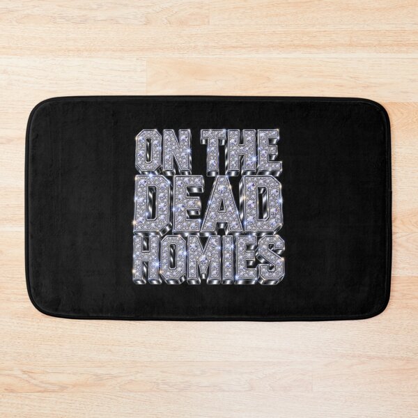 Item preview, On The Dead Homies designed and sold by DIRTYDUNNZ.