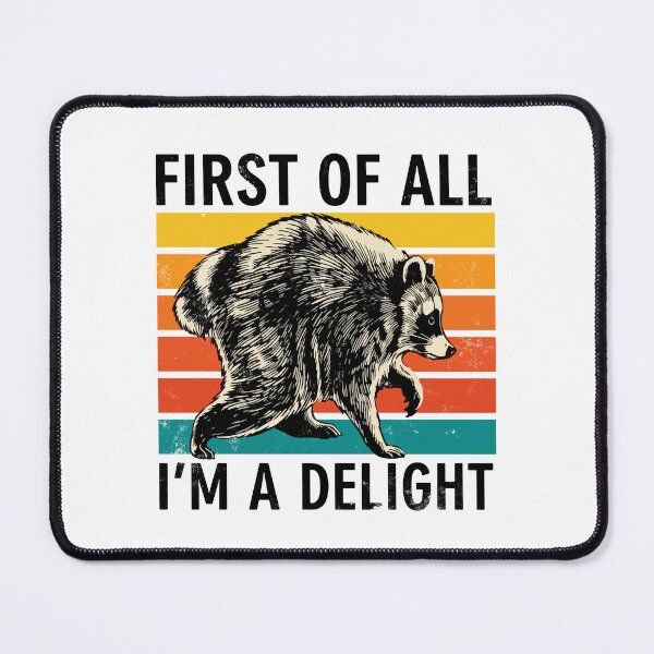 Item preview, Raccoon Jimothy FIRST OF ALL I'M A DELIGHT designed and sold by Steele-Art.