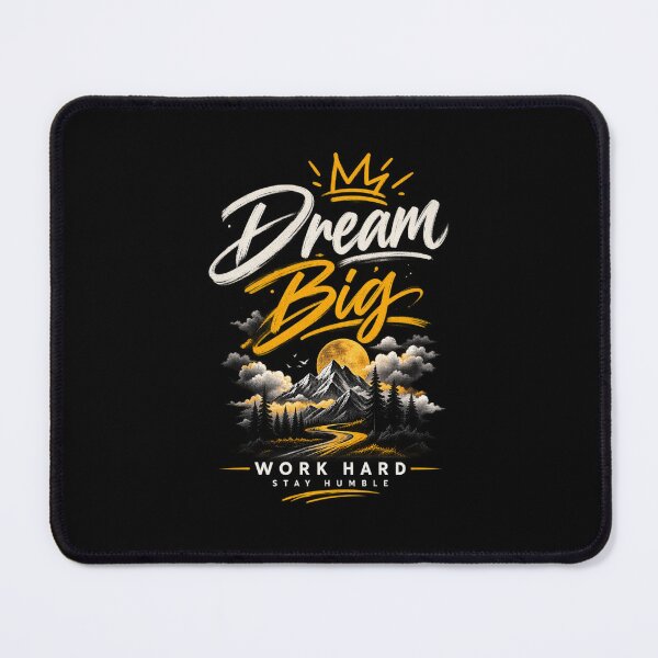 Item preview, Dream Big Work Hard Stay Humble designed and sold by Prime_1.