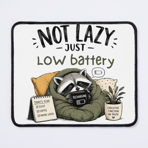 Item preview, ADHD Not Lazy Just Low Battery Raccoon Neurodivergent Humor Quote designed and sold by Marti’s Shop Corner.