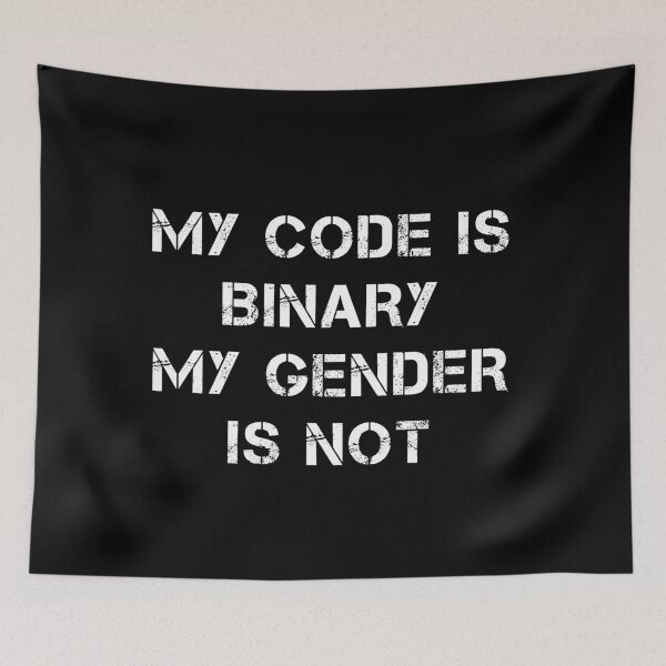 Item preview, My Code Is Binary. My Gender Is Not. designed and sold by JStuartArt.